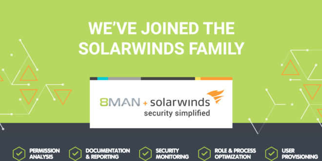 8man solarwinds SolarWinds adds Access Rights Management to its portfolio following 8MAN acquisition
