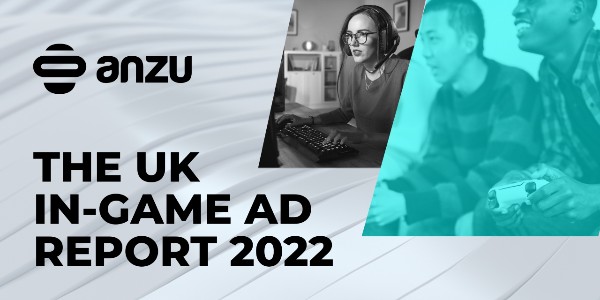 The UK In Game Ad Report 2022 copy 66% Of UK Gamers Say They Would Welcome More Advertising Into Their Games